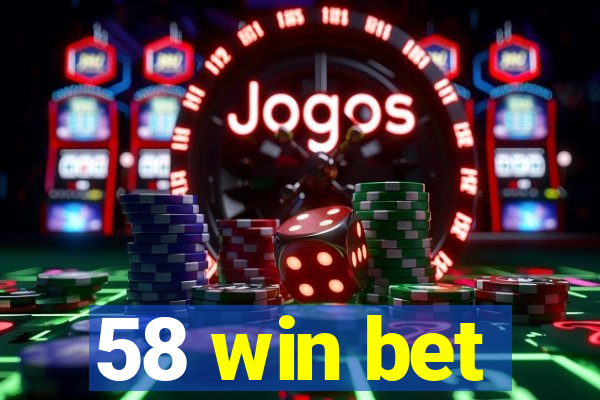 58 win bet